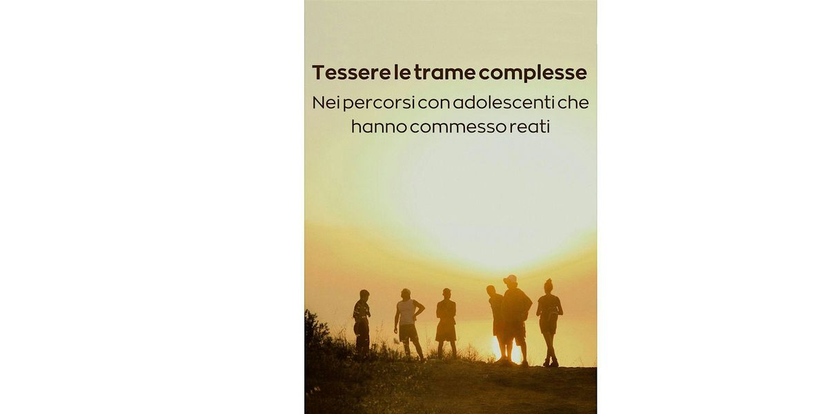 Tessere le trame complesse  - convegno