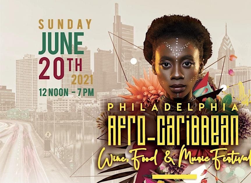 Philly Afro Caribbean Wine Food & Music Festival