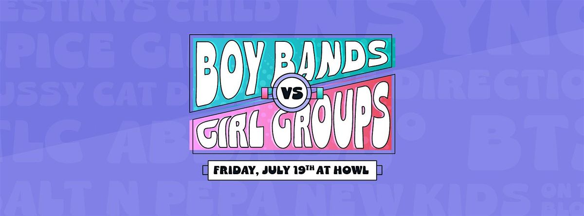 Howl at the Moon Boston Boy Bands vs. Girl Groups