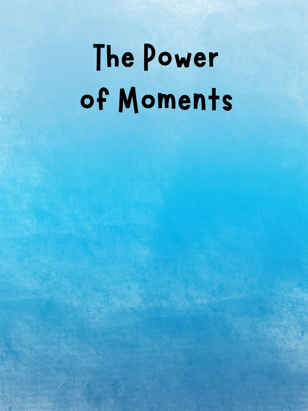 The Power of Moments (Book Study)