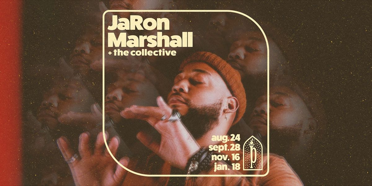 Pershing Presents | JaRon Marshall + the collective