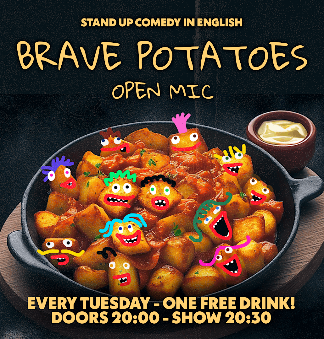 Brave Potatoes Open Mic:   English Stand-up Comedy Open Mic w\/ A Free Drink