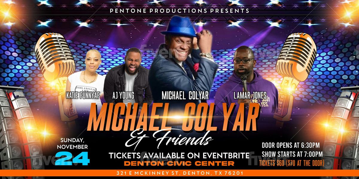 Michael Colyar & Friends - Comedy Show