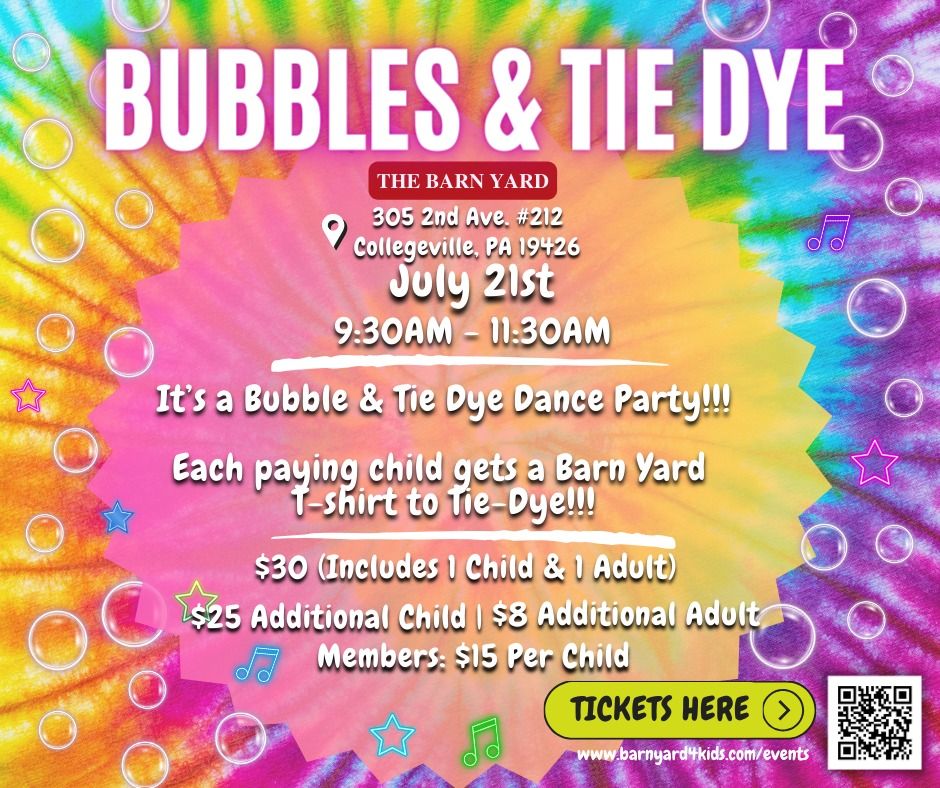 Bubbles & Tie Dye at The Barn Yard