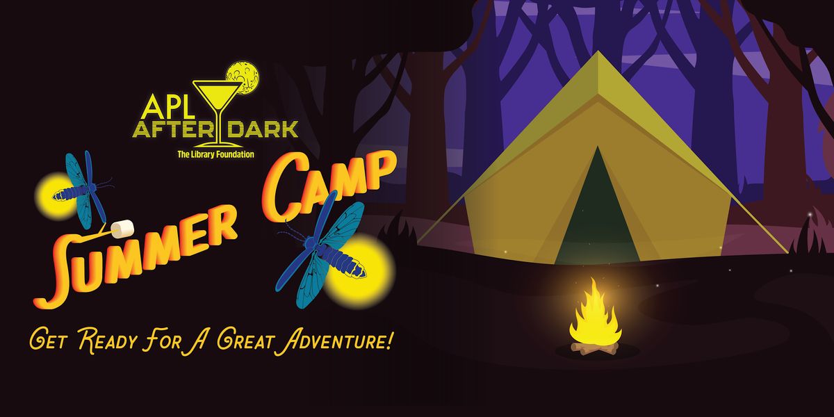APL After Dark: Summer Camp