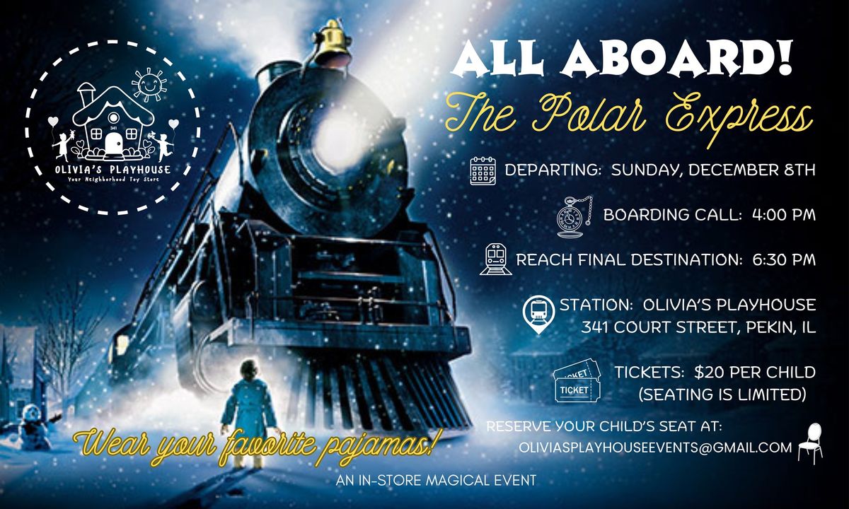 The Polar Express is Coming to Olivia\u2019s Playhouse (RSVP Required)