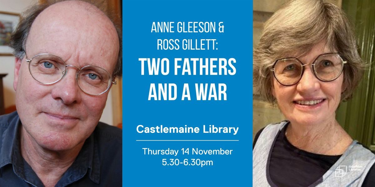 Anne Gleeson and Ross Gillett: Two fathers and a War