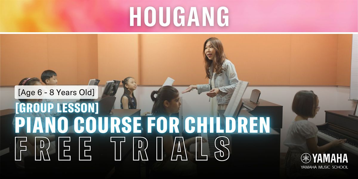 FREE Trial Piano Course for Children @ Hougang