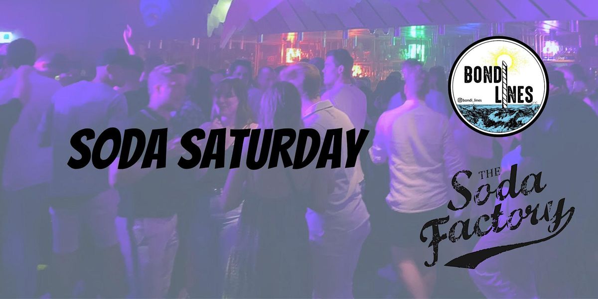 Soda Saturday - Free Entry & Drink pre 10pm, $10 Off Entry post 10pm-12am