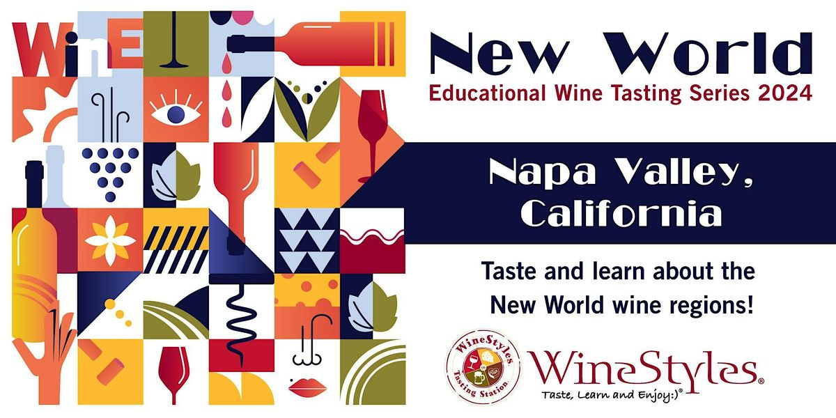 Wine Education Series: Napa Valley, California