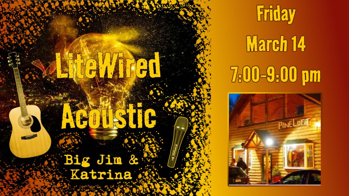 LiteWired Acoustic @ Pineloft Pizzeria & Cafe