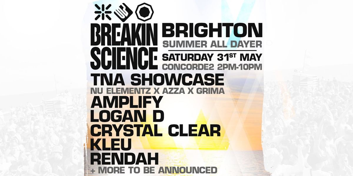 Breakin Science Brighton | Summer All Dayer