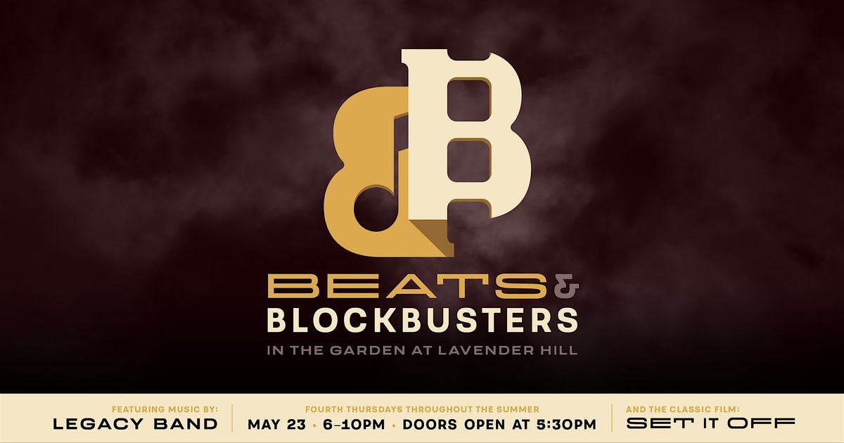 Beats & Blockbusters in the Garden at Lavender Hill - May Edition