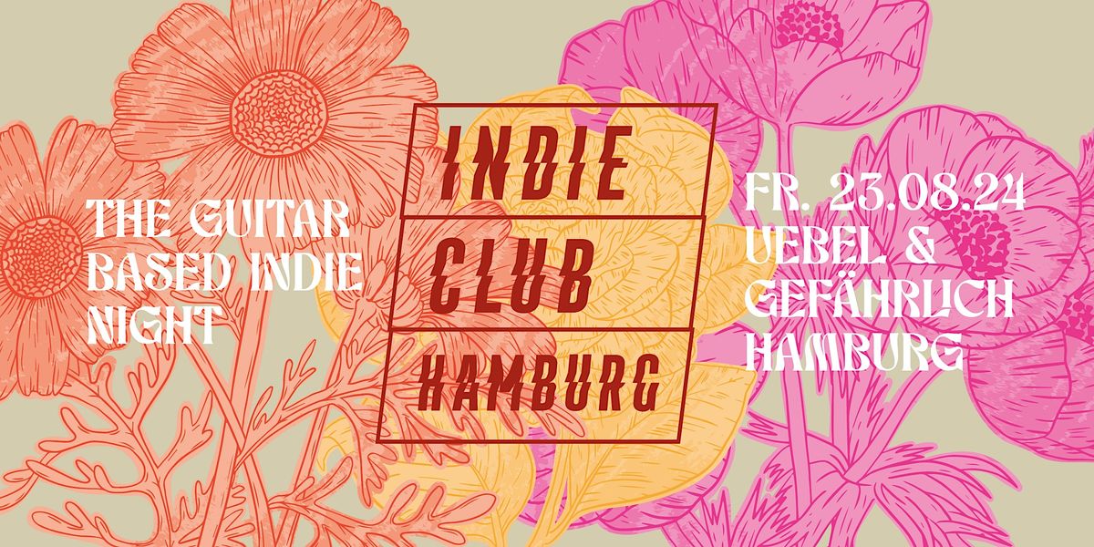 Indie Club Hamburg \u2022 Uebel & Gef\u00e4hrlich \u2022 Hamburg