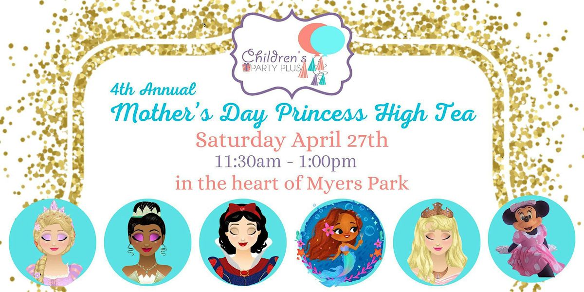 4th Annual Mother's Day Princess High Tea