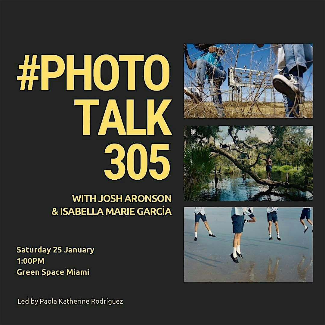 #PhotoTalk305 with Josh Aronson & Isabella Marie Garc\u00eda