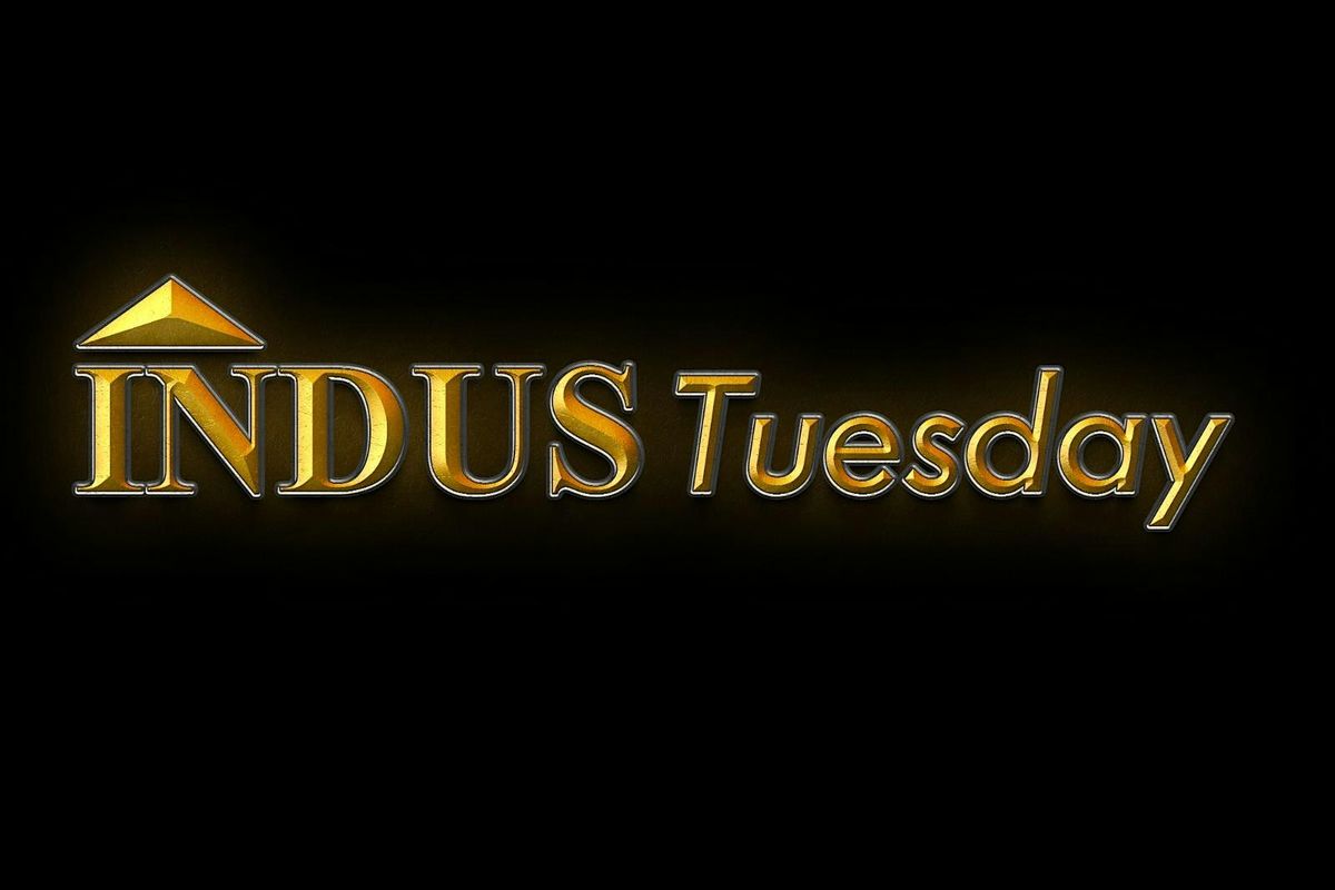 Indus Tuesday - Posh South Asian Gathering - Meet! Mingle! Network In GTA