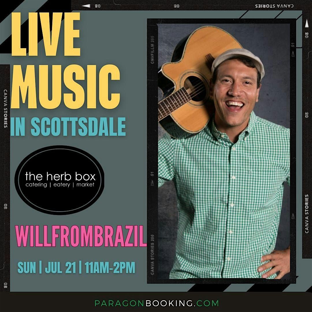Live Music in Scottsdale featuring WillfromBrazil at The Herb Box (Shea)