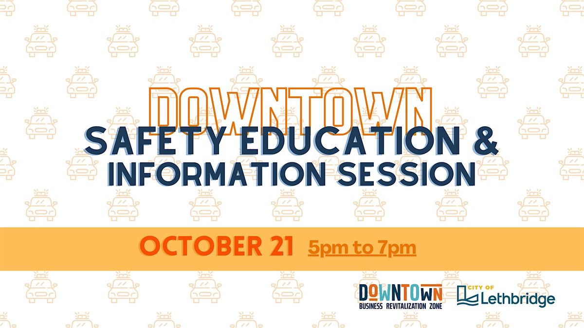 Downtown Safety Education & Information Session