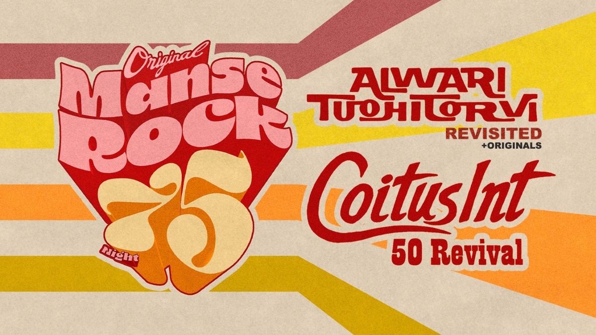 Original Manserock -75 Night: Alwari Tuohitorvi Revisited, Coitus Int 50 Revival  | Tavara-asema