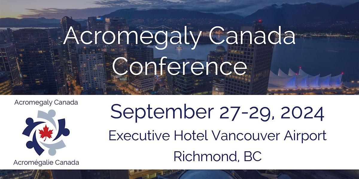 Acromegaly Canada Conference