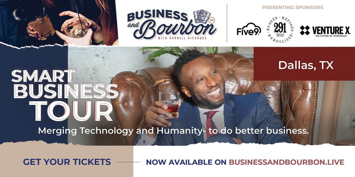 Business and Bourbon Smart Business Tour (Dallas)