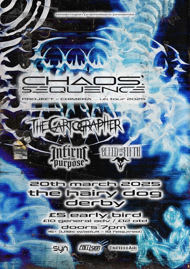 chaos.sequence plus special guests The Cartographer, Infirm of Purpose + Bleed The Fifth