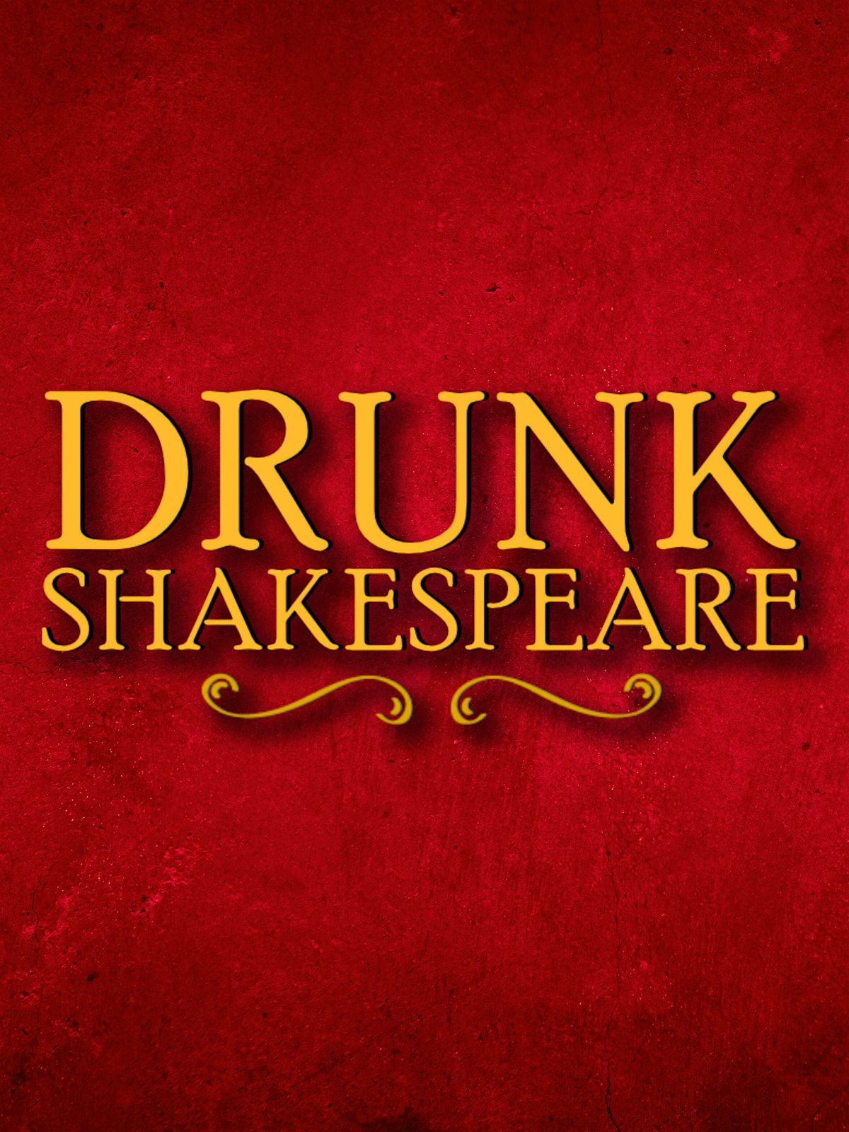 Drunk Shakespeare | "A Live-Action Drunk History!" | Phoenix