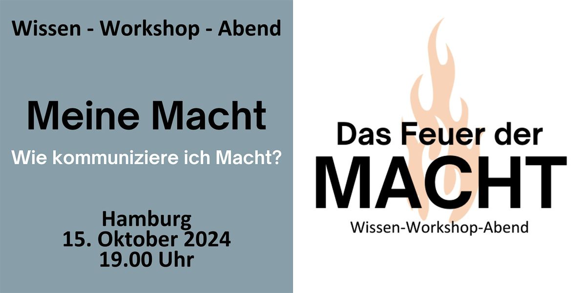 15. Oktober 2024  --- DAS FEUER DER MACHT --- Wissen-Workshop-Abend