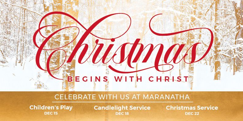 CHRISTmas at Maranatha