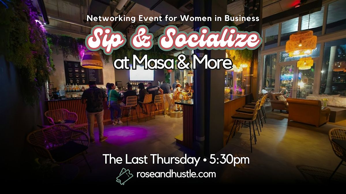 Sip & Socialize at Masa & More [Networking for Women in Business]