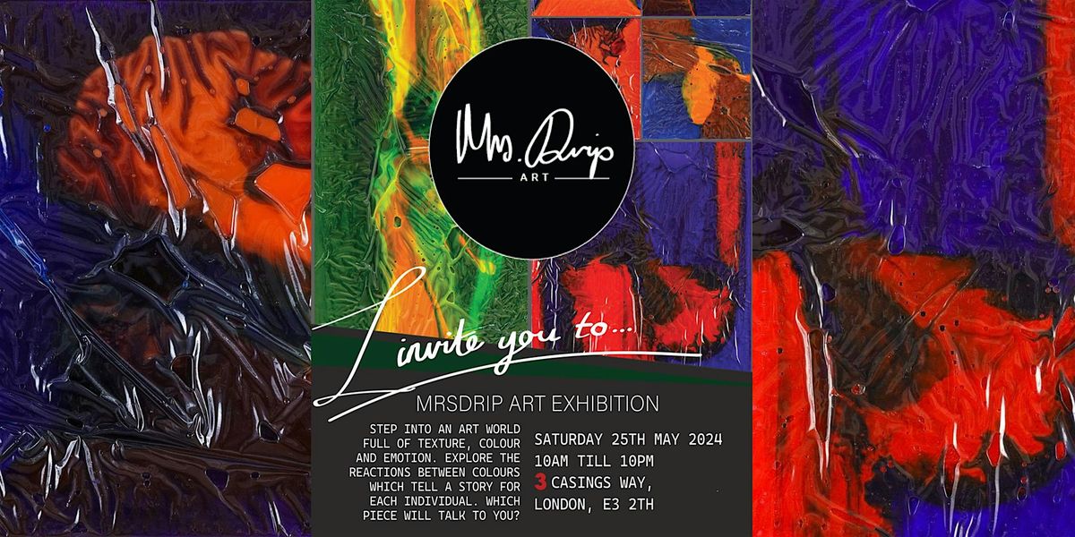 Mrs Drip Art Exhibition - Opening Day