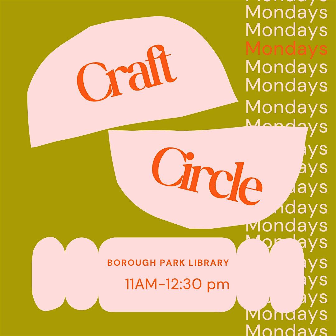 Weekly Craft Circle!