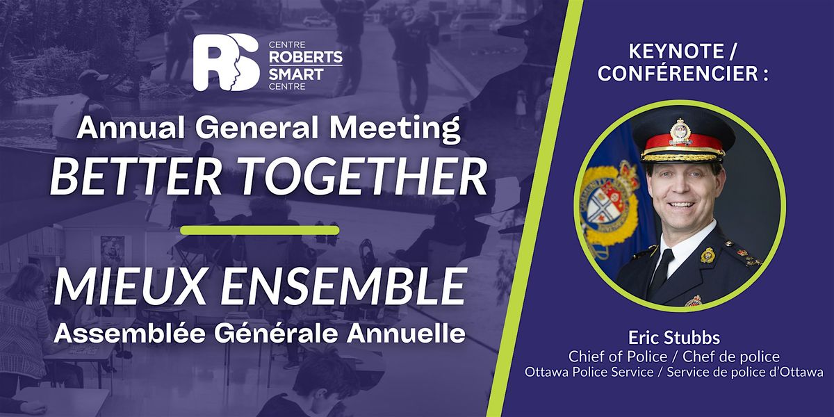 Roberts\/Smart Centre Annual General Meeting 2024: Better Together