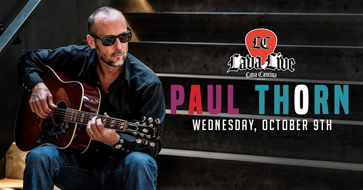 Paul Thorn LIVE at Lava Cantina!