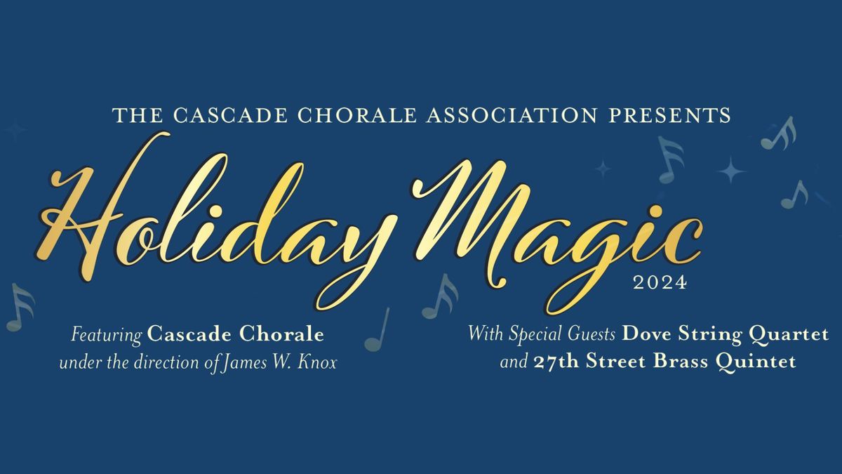 Cascade Chorale presents: Holiday Magic