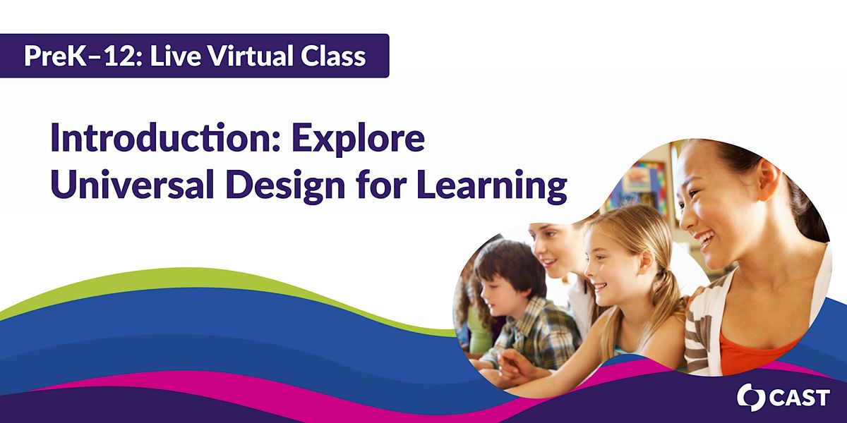 Introduction: Explore Universal Design for Learning PreK-12