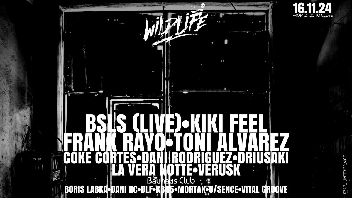 Wildlife w\/ BSLS (LIVE) + KIKI FEEL + TONI ALVAREZ at Trax Club (Vigo)