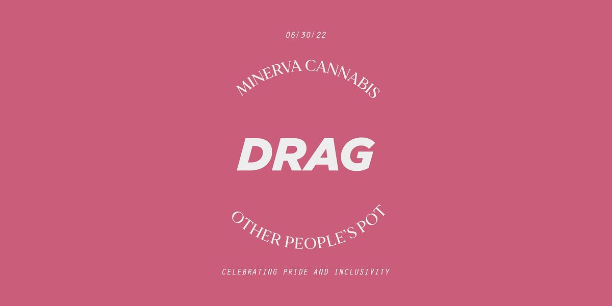 DRAG at Minerva with Other People's Pot