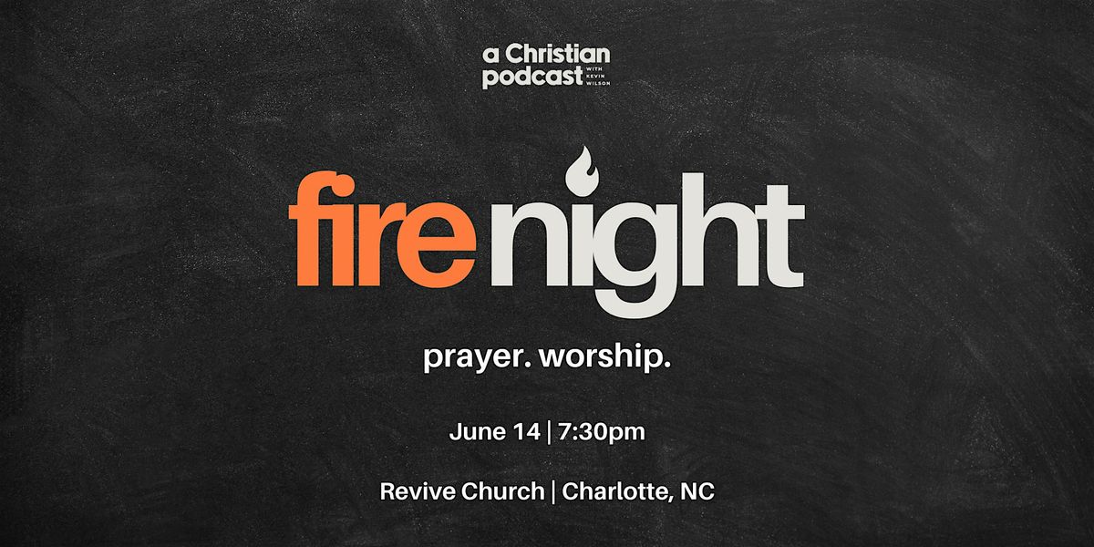 Fire Night | Prayer and Worship