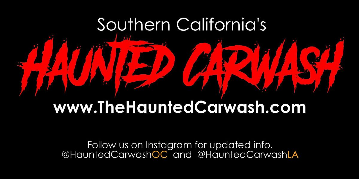 The Haunted Car Wash in Anaheim