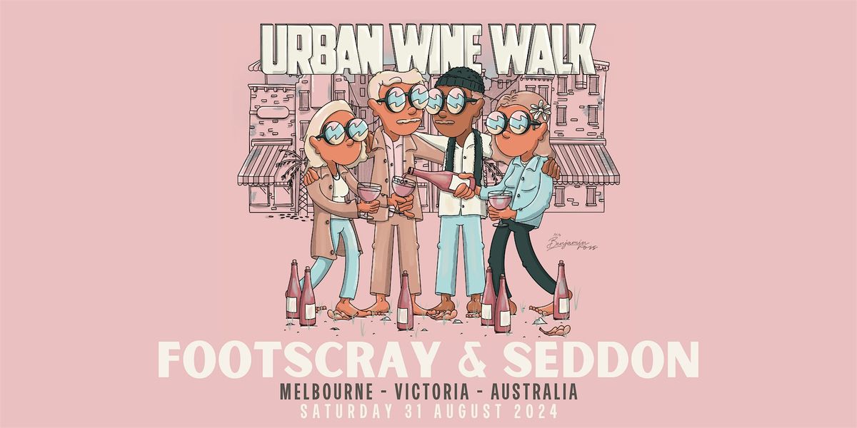 Urban Wine Walk \/\/ Footscray & Seddon (VIC)