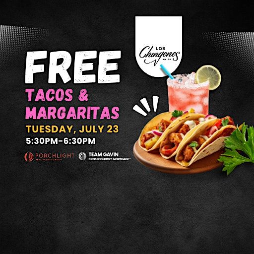 FREE Tacos & Margaritas at Los Chingones DTC: July 23rd