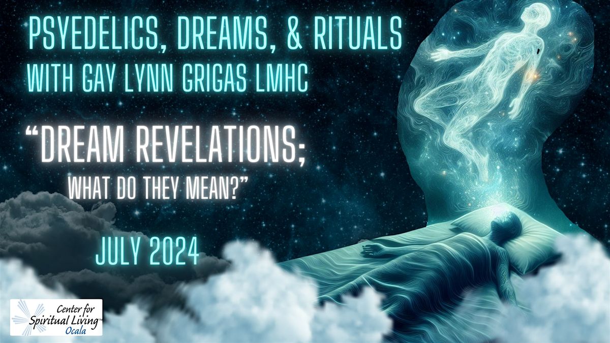 Psychedelics, Dreams, & Rituals July 2024