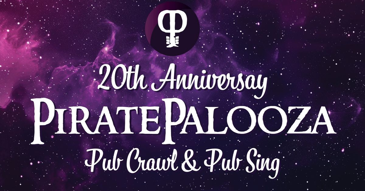 The 20th Annual PiratePalooza Pubcrawl & Pubsing