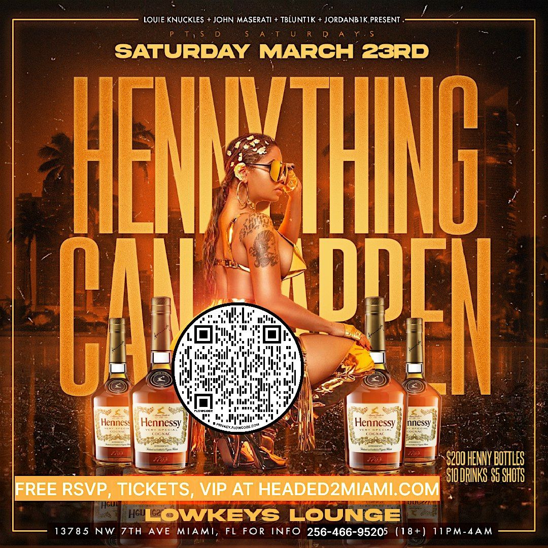 HENNYTHING CAN HAPPEN (Miami Spring Break Week 3)