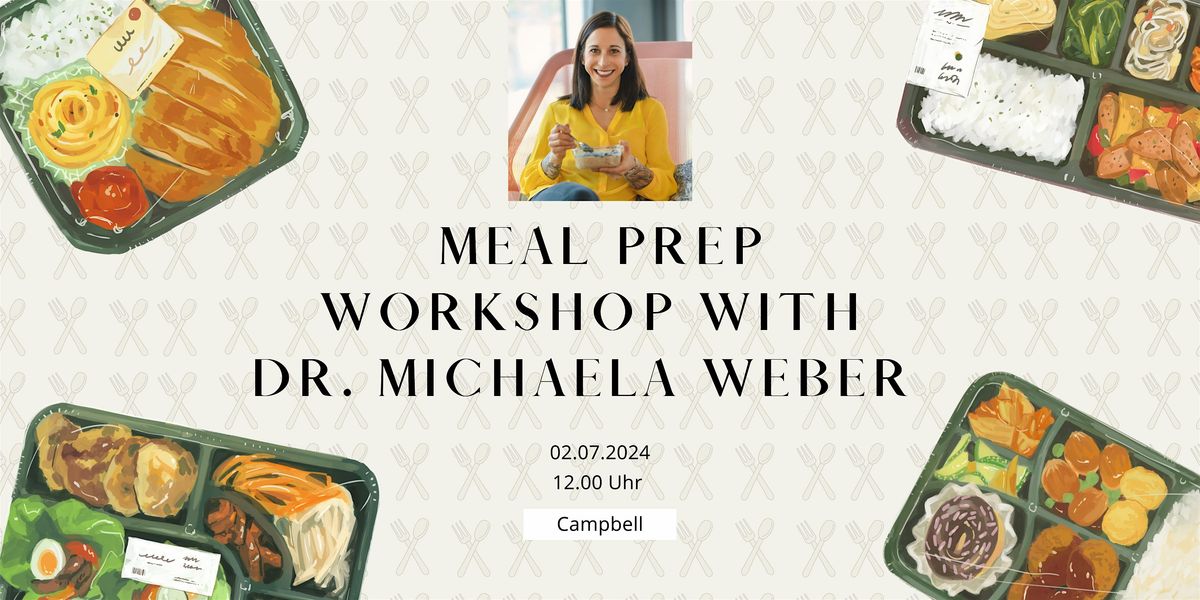 Meal Prep Workshop with  Dr. Michaela Weber