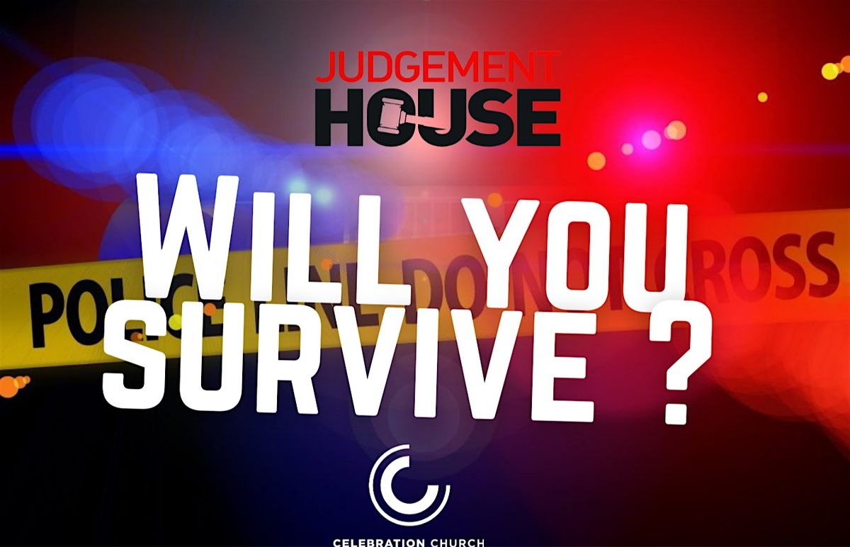 Judgement House: Will You Survive A LIVE STAGE PRODUCTION