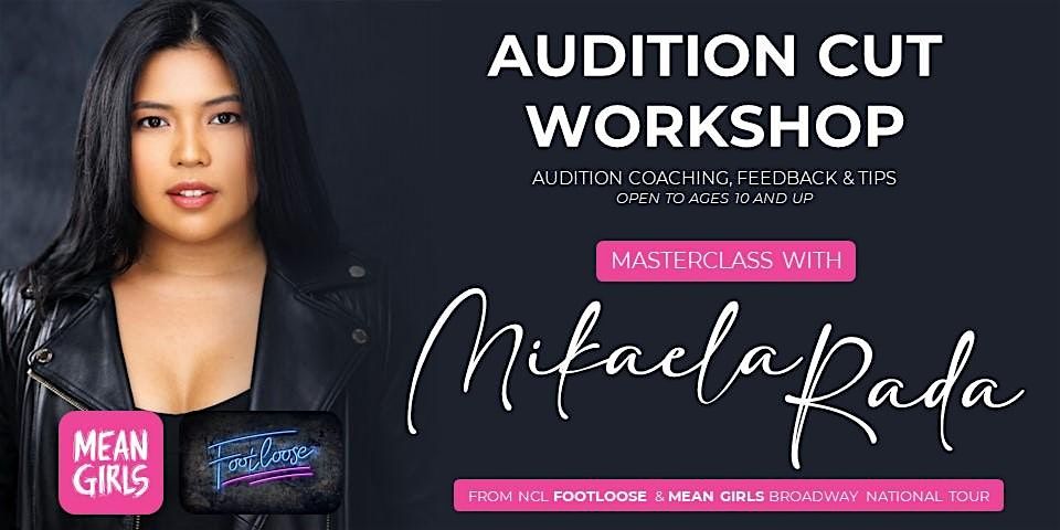 AUDITION CUT WORKSHOP with Mikaela Rada