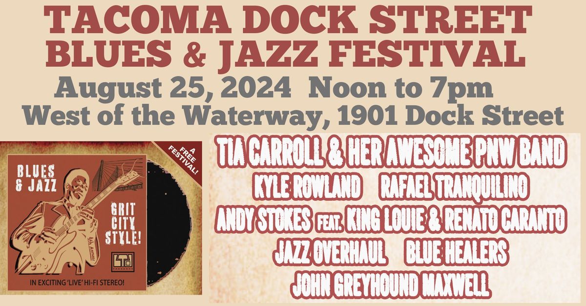 4th Annual Tacoma Dock Street Blues & Jazz Festival at West of the Waterway